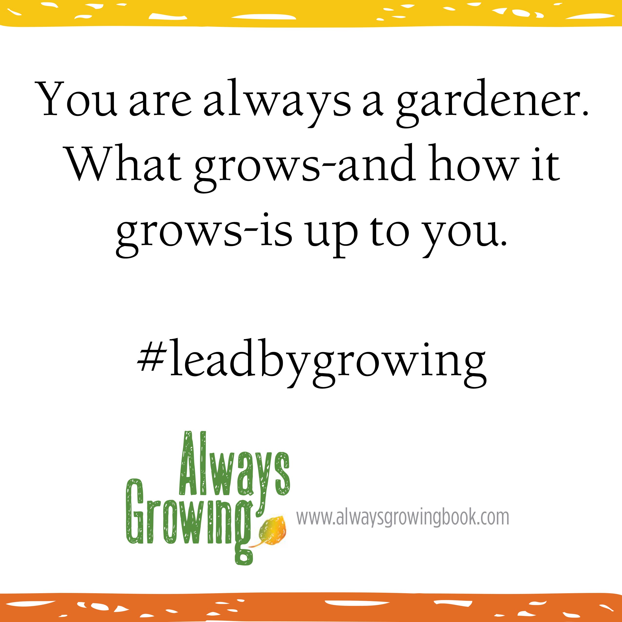 Leadership Lessons Learned in the Garden