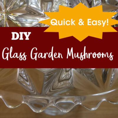 How to make DIY Glass Garden Mushrooms